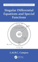 Book cover of: Singular Differential Equations and Special Functions. By: Luis Manuel Braga da Costa Campos