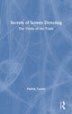 Book cover of: Secrets of Screen Directing. By: Patrick Tucker