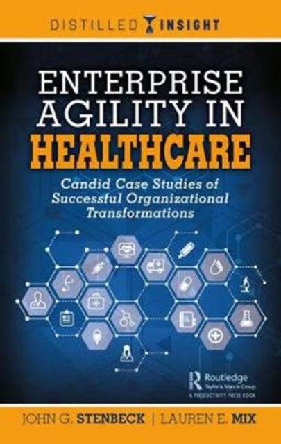 Book cover of: Enterprise Agility in Healthcare. By: John G. Stenbeck