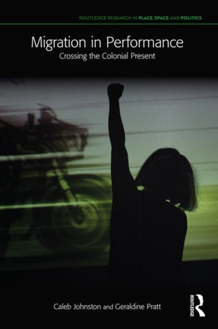 Book cover of: Migration in Performance. By: Caleb Johnston