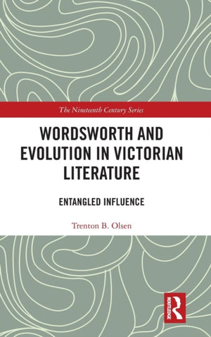 Wordsworth and Evolution in Victorian Literature