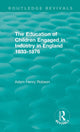 Book cover of: Education of Children Engaged in Industry in England 1833-1876. By: Adam Henry Robson