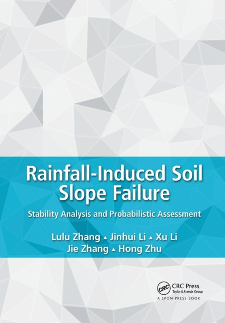 Book cover of: Rainfall-Induced Soil Slope Failure. By: Lulu Zhang