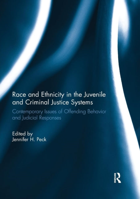 Book cover of: Race and Ethnicity in the Juvenile and Criminal Justice Systems. By: Jennifer H. Peck
