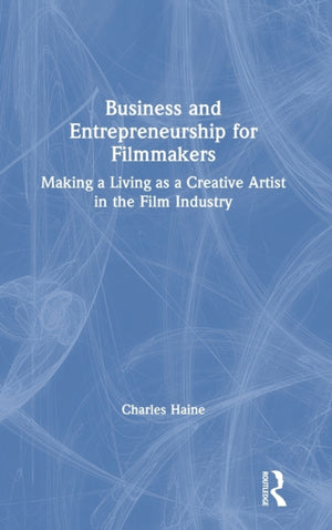 Business and Entrepreneurship for Filmmakers