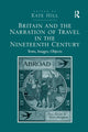 Book cover of: Britain and the Narration of Travel in the Nineteenth Century. By: Kate Hill