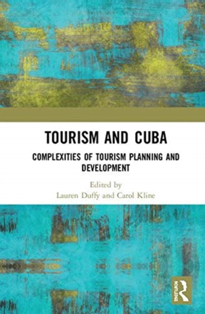Book cover of: Tourism and Cuba. By: Lauren Duffy
