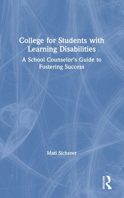 Book cover of: College for Students with Learning Disabilities. By: Mati Sicherer