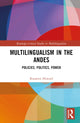 Book cover of: Multilingualism in the Andes. By: Rosaleen Howard