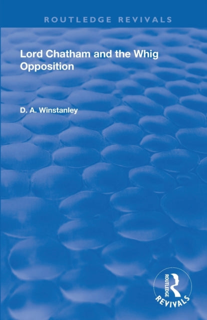 Book cover of: Lord Chatham and the Whig Opposition. By: D. A. Winstanley