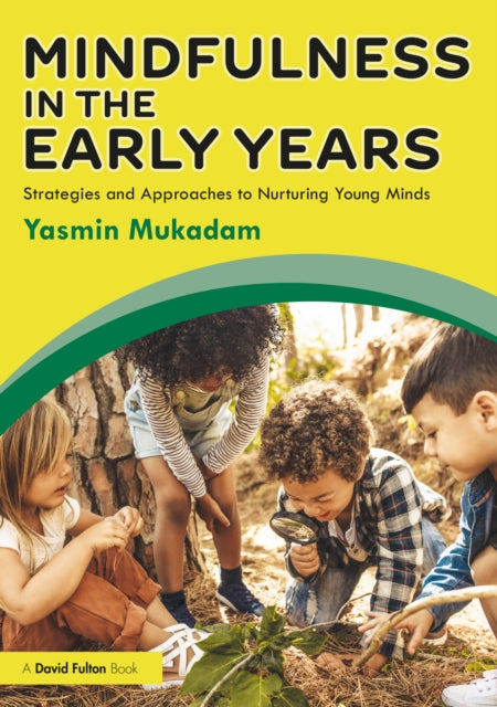 Book cover of: Mindfulness in Early Years. By: Yasmin Mukadam