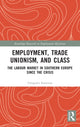 Book cover of: Employment, Trade Unionism, and Class. By: Gregoris Ioannou