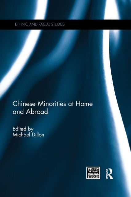 Book cover of: Chinese Minorities at home and abroad. By: Michael Dillon