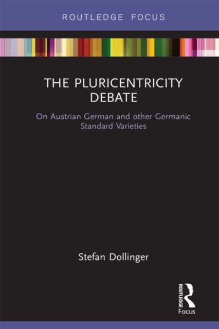Book cover of: Pluricentricity Debate. By: Stefan Dollinger