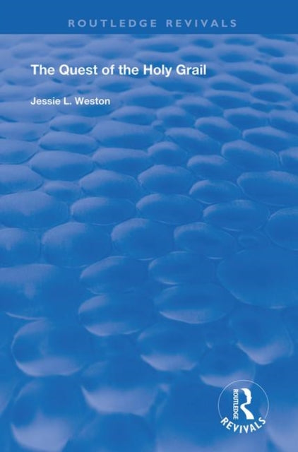 Book cover of: Quest of the Holy Grail. By: Jessie L. Weston