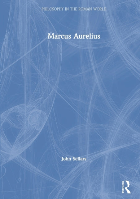 Book cover of: Marcus Aurelius. By: John Sellars