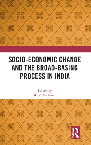 Socio-Economic Change and the Broad-Basing Process in India