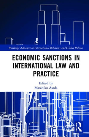 Economic Sanctions in International Law and Practice