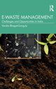 Book cover of: E-Waste Management. By: Varsha Bhagat-Ganguly