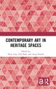 Book cover of: Contemporary Art in Heritage Spaces. By: Nick Cass