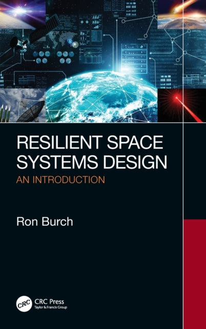 Book cover of: Resilient Space Systems Design. By: Ron Burch