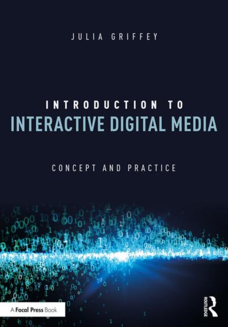 Book cover of: Introduction to Interactive Digital Media. By: Julia Griffey