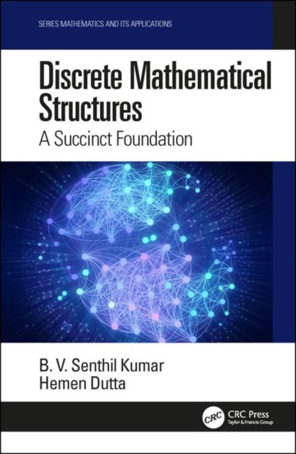 Book cover of: Discrete Mathematical Structures. By: B. V. Senthil Kumar