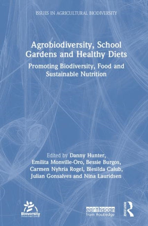Agrobiodiversity, School Gardens and Healthy Diets