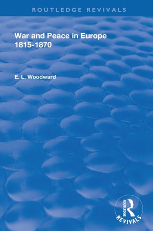 War and Peace in Europe 1815-1870