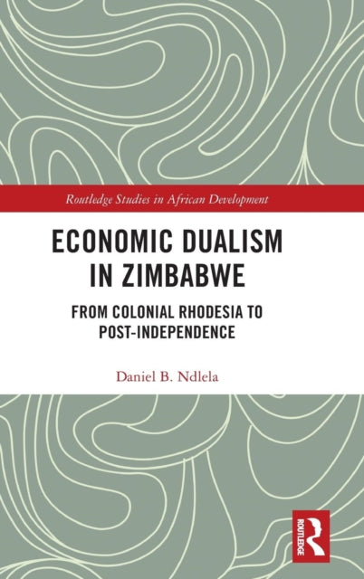 Book cover of: Economic Dualism in Zimbabwe. By: Daniel Boda Ndlela