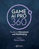 Book cover of: Game AI Pro 360: Guide to Movement and Pathfinding. By: Steve Rabin