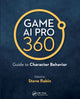 Book cover of: Game AI Pro 360: Guide to Character Behavior. By: Steve Rabin
