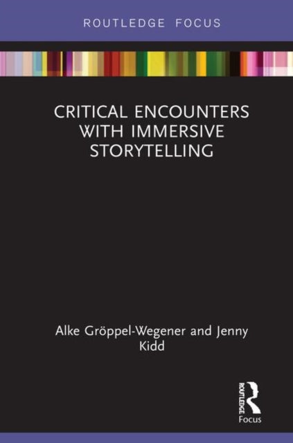 Book cover of: Critical Encounters with Immersive Storytelling. By: Alke Gröppel-Wegener