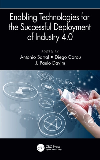 Book cover of: Enabling Technologies for the Successful Deployment of Industry 4.0. By: Antonio Sartal