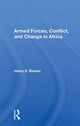 Book cover of: Armed Forces, Conflict, And Change In Africa. By: Henry Bienen