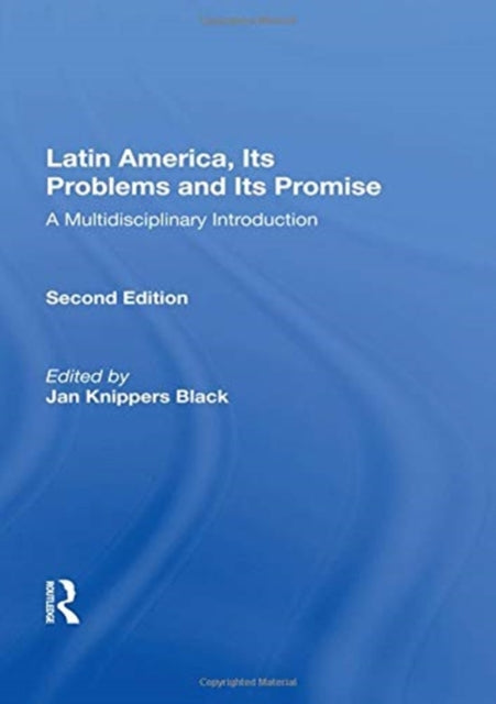 Book cover of: Latin America, Its Problems And Its Promise. By: Jan Knippers Black