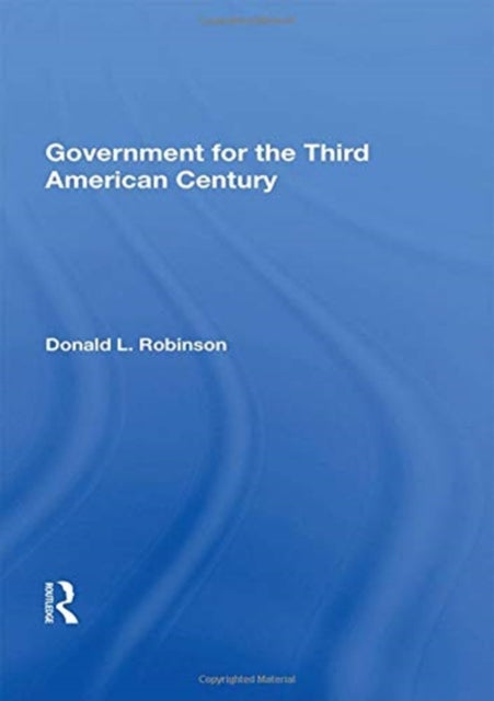 Book cover of: Government For The Third American Century