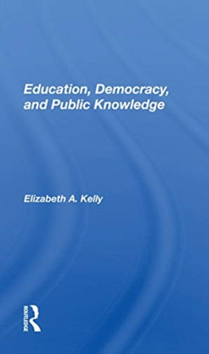 Education, Democracy, And Public Knowledge
