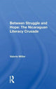 Book cover of: Between Struggle and Hope: The Nicaraguan Literacy Crusade. By: Valerie Lee Miller