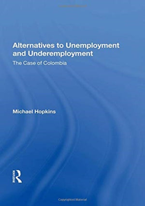 Alternatives to Unemployment and Underemployment