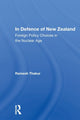 Book cover of: In Defence Of New Zealand. By: Ramesh Thakur