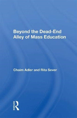 Beyond the Dead-End Alley of Mass Education
