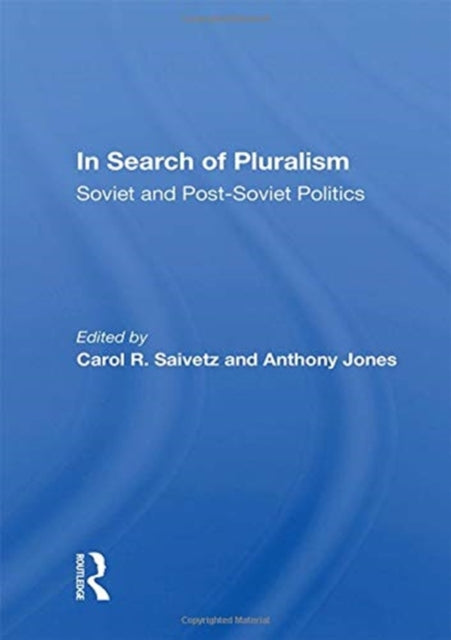 Book cover of: In Search Of Pluralism. By: Carol R. Saivetz