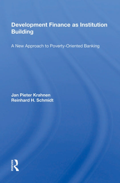 Book cover of: Development Finance as Institution Building. By: Jan Pieter Krahnen