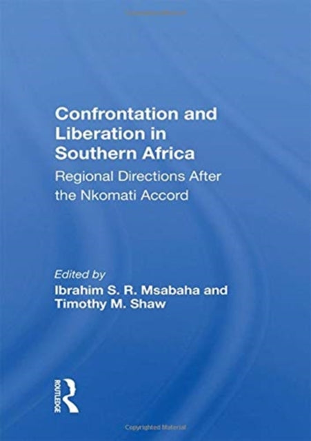 Book cover of: Confrontation and Liberation in Southern Africa. By: Ibrahim S.R. Msabaha