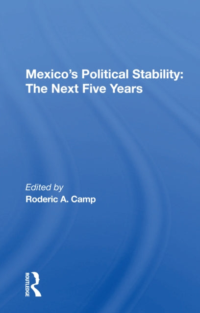 Book cover of: Mexico's Political Stability. By: Roderic A. Camp
