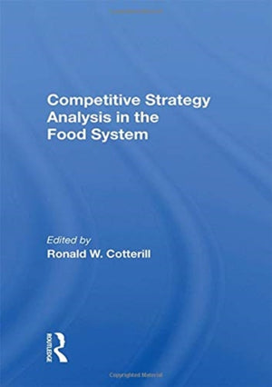 Competitive Strategy Analysis In The Food System