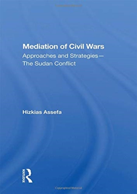 Book cover of: Mediation Of Civil Wars. By: Hizkias Assefa