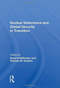 Nuclear Deterrence And Global Security In Transition