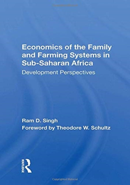 Book cover of: Economics Of The Family And Farming Systems In Sub-saharan Africa. By: Ram D. Singh